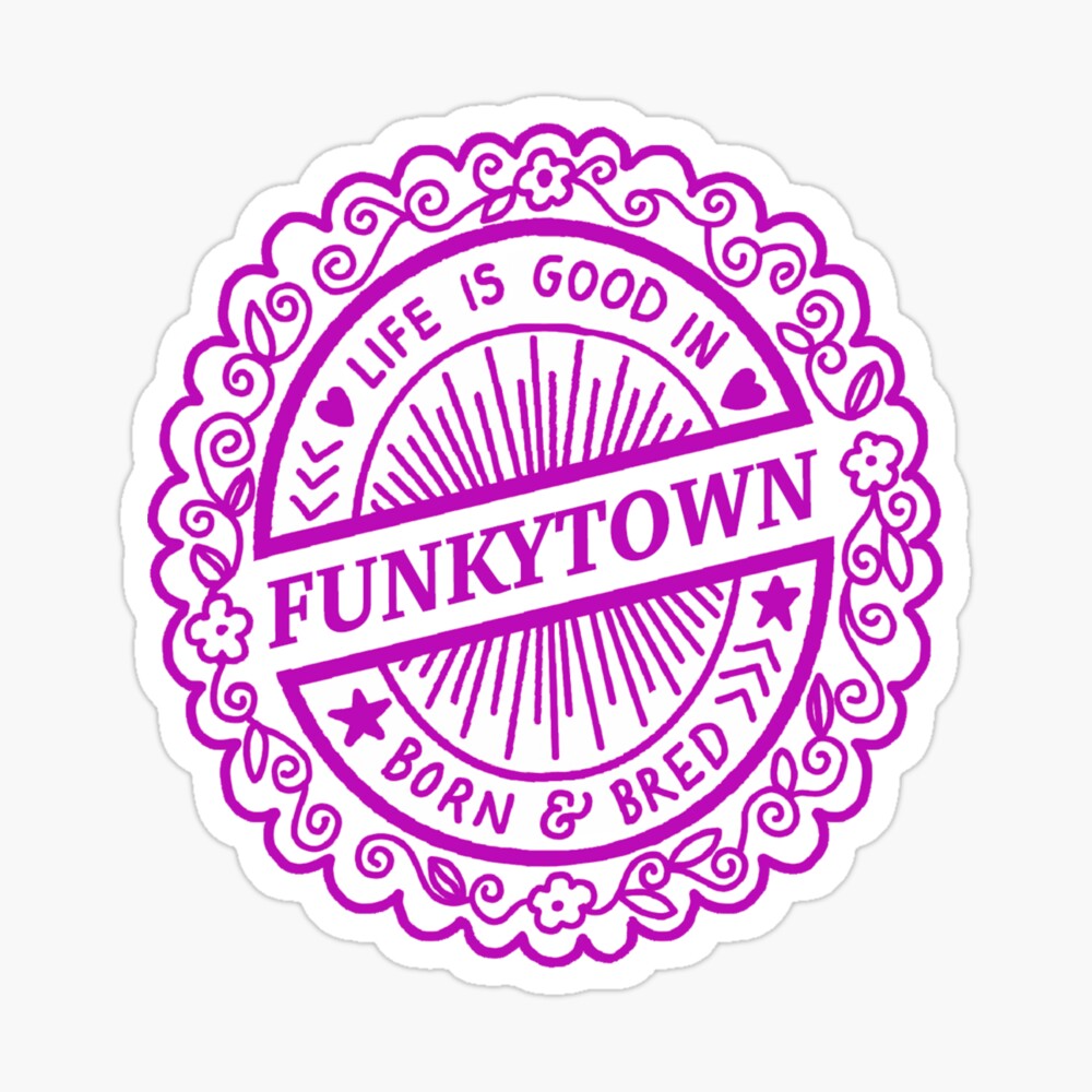Funkytown Sticker