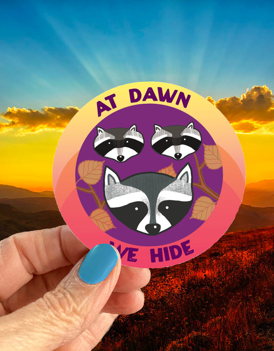 At Dawn We Hide Sticker